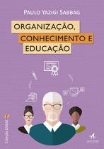 Livro - Organização, conhecimento e educação Livro - Organização, conhecimento e educação