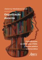 Livro - Organização docente: contribuições da cnte e da ctera à escola pública e democrática