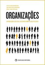 Livro Organizacoes - Introducao A Gestao E Desenvolvimento - Escolar Editora