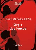 Livro - Orgia dos loucos