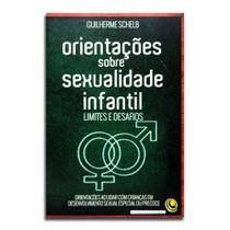 Livro Orientações Sobre Sexualidade Infantil Dr. Guilherme Schelb - Editora central gospel