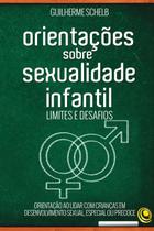 Livro Orientações Sobre Sexualidade Infantil Limites