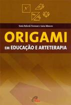 Livro - Origami em Educação e Arteterapia Livro - Origami em Educação e Arteterapia