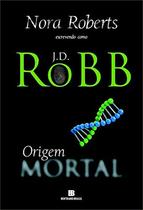 Livro Origem Mortal - Nora Roberts