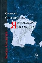 Livro Origens Culturais da Revolução Francesa Livro Origens Culturais da Revolução Francesa