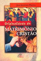 Livro - Originalidade do matrimônio cristão