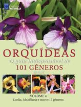 Livro - Orquídeas: O Guia Indispensável de 101 gêneros de A a Z - Volume 4