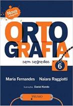 Livro - Ortografia sem segredos - volume 6 Livro - Ortografia sem segredos - volume 6