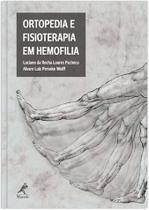 Livro - Ortopedia e fisioterapia em hemofilia Livro - Ortopedia e fisioterapia em hemofilia