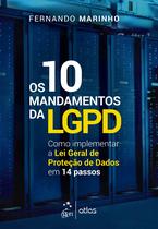 Livro - Os 10 Mandamentos da LGPD - Como Implementar a Lei Geral de Proteção de Dados em 14 Passos