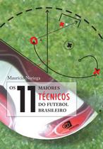 Livro - Os 11 maiores técnicos do futebol brasileiro