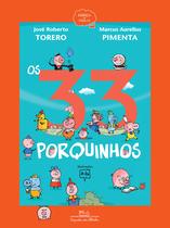 Livro - Os 33 porquinhos (Nova edição) Livro - Os 33 porquinhos (Nova edição)