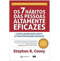 Livro Os 7 Hábitos das Pessoas Altamente Eficazes Stephen R. Covey