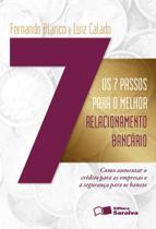 Livro - Os 7 passos para o melhor relacionamento bancário Livro - Os 7 passos para o melhor relacionamento bancário