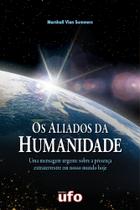 Livro Os Aliados Da Humanidade - Biblioteca UFO