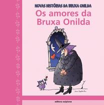 Livro - Os Amores Da Bruxa Onilda Livro - Os Amores Da Bruxa Onilda