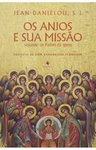 Livro Os anjos e sua missão segundo os Padres da Igreja - Cardeal Jean Daniélou , S. J. - Ecclesiae