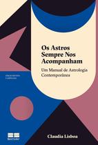 Livro - Os astros sempre nos acompanham (Edição revista e ampliada)