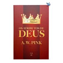 Livro Os Atributos De Deus - A. W. Pink Baseado na Bíblia