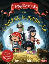 Livro - Os Bandeira-Pirata e a caverna da perdição