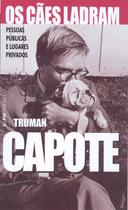 Livro - Os cães ladram - pessoas públicas e lugares privados Livro - Os cães ladram - pessoas públicas e lugares privados