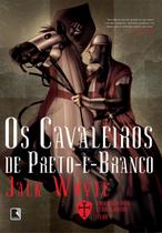Livro - Os cavaleiros de Preto-e-Branco (Vol. 1 Trilogia dos Templários)