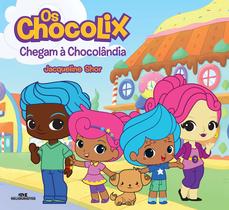 Livro - Os Chocolix Chegam à Chocolândia