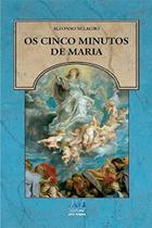 Livro: Os Cinco Minutos com Maria - Ave Maria