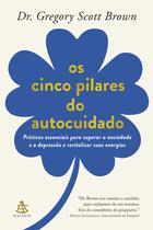 Livro - Os cinco pilares do autocuidado Livro - Os cinco pilares do autocuidado