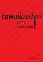 Livro - Os comuníadas estão chegando!