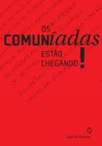 Livro - Os comuníadas estão chegando! Livro - Os comuníadas estão chegando!