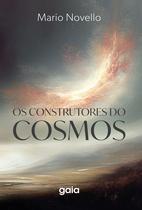 Livro - Os construtores do Cosmos