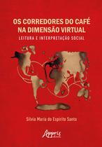 Livro - Os Corredores do Café na Dimensão Virtual: Livro - Os Corredores do Café na Dimensão Virtual: