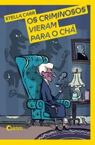 Livro - Os criminosos vieram para o chá