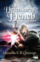 Livro - Os defensores de Deneb e a espada na pedra