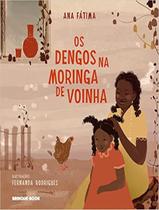 Livro Os Dengos na Moringa de Voinha Ana Fátima