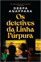 Livro Os Detetives da Linha Púrpura (Deepa Anappara)
