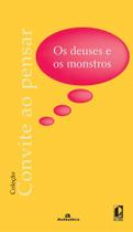 Livro - Os deuses e os monstros