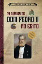 Livro - Os diários de D. Pedro II no Egito Livro - Os diários de D. Pedro II no Egito