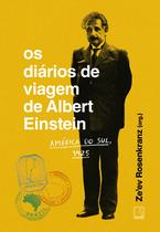Livro - Os diários de viagem de Albert Einstein: América do Sul, 1925