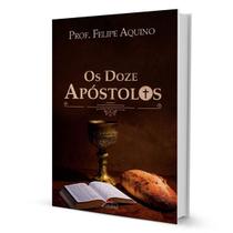 Livro Os Doze Apóstolos - Felipe Aquino - Cleofas
