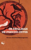 Livro - Os Ebálidas de Pseudo-Outis