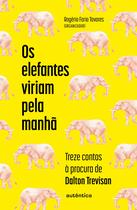 Livro - Os elefantes viriam pela manhã: Livro - Os elefantes viriam pela manhã: