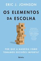 Livro - Os elementos da Escolha - 1ª edição 2024 Livro - Os elementos da Escolha - 1ª edição 2024