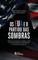 Livro - Os Eua E O Partido Das Sombras