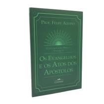 Livro Os Evangelhos e os Atos dos Apóstolos - Prof. Felipe Aquino - Cleofas
