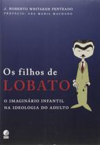 Livro Os Filhos de Lobato - J. Roberto Whitaker Penteado - UNIVERSAL