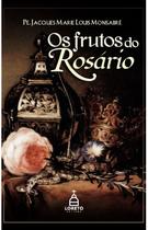 Livro Os Frutos do Rosário - Padre Jacques-Marie-Louis Monsabré