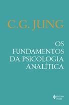 Livro Os Fundamentos da Psicologia Analítica C. G. Jung Livro Os Fundamentos da Psicologia Analítica C. G. Jung