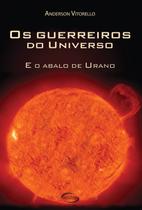 Livro - OS GUERREIROS DO UNIVERSO E O ABALO DO URANO